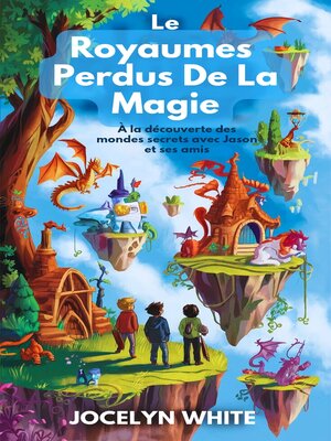 cover image of LE ROYAUMES PERDUS DE LA MAGIE